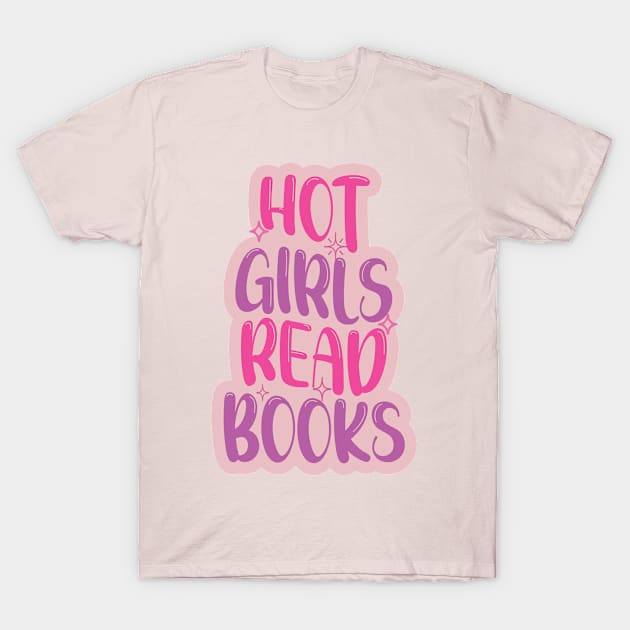 Hot Girls Read Books, pink Design T-Shirt by chidadesign